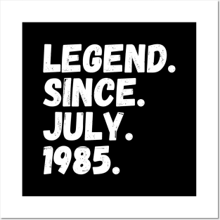 Legend Since July 1985 - Birthday Posters and Art